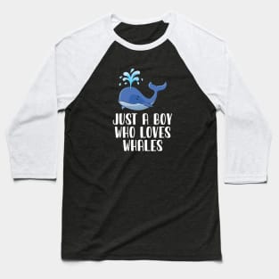 Just A Boy Who Loves Whales Baseball T-Shirt